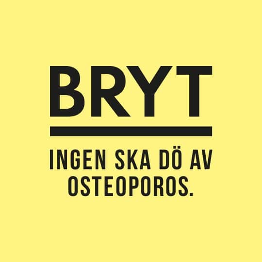 Illustration med texten bryt! ingen ska dö av osteoporos