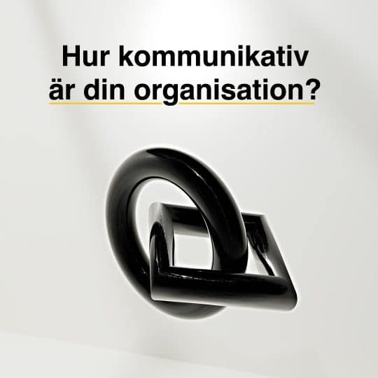 Comveys logga och en frågeställning som lyder hur kommunikativ är din organisation?